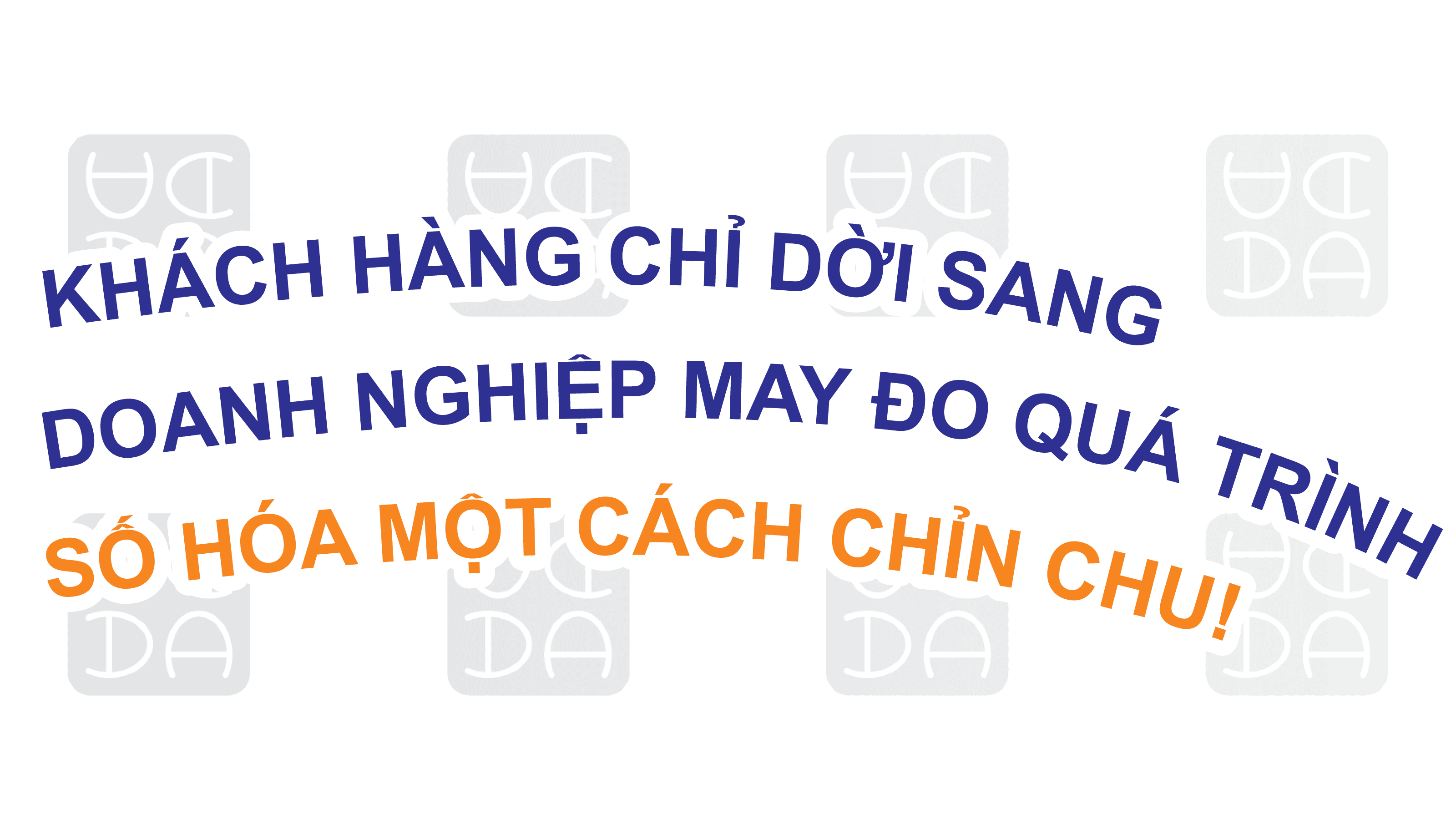 KHÁCH HÀNG KHÔNG MẤT ĐI VÌ DOANH NGHIỆP SỐ HÓA MÀ HỌ CHỈ DỜI SANG NHỮNG DOANH NGHIỆP MAY ĐO QUÁ TRÌNH SỐ HÓA MỘT CÁCH CHỈN CHU MÀ THÔI.